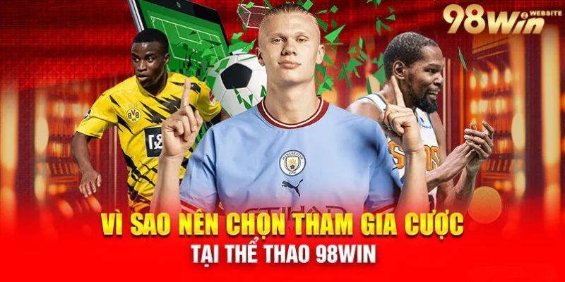 98win là lựa chọn hàng đầu trong số sân chơi thể thao trực tuyến